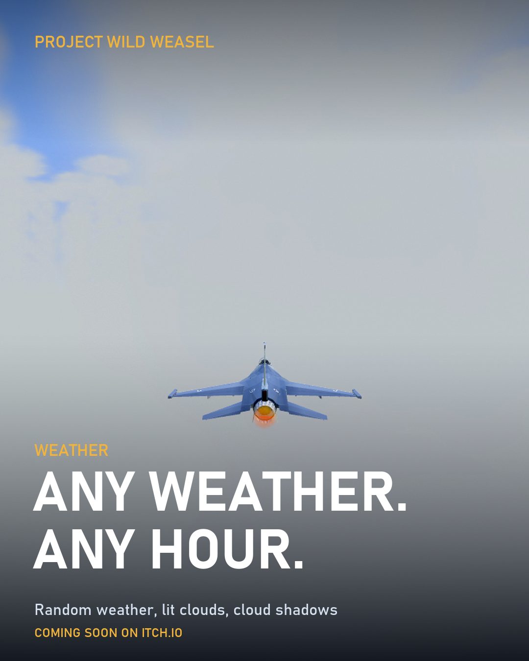 Any weather. Any hour.